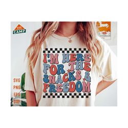 i'm here for the snacks and freedom svg, fourth of july svg, 4th of july svg, patriotic svg, independence day svg, 4th of july shirt