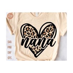 nana leopard heart svg, leopard heart svg, mother's day svg, cheetah nana svg, grandmom svg, blessed nana svg, nana shirt svg file