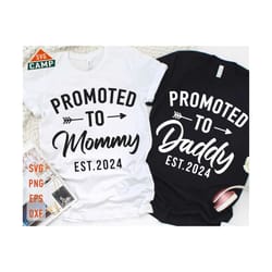 promoted to daddy svg, promoted to mommy svg, first time daddy, promoted to 2024, new parents gift, first time mommy, new parents shirt svg