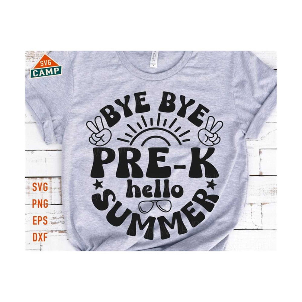 6112023114224-bye-bye-pre-k-hello-summer-svg-so-long-pre-k-svg-pre-k-svg-image-1.jpg