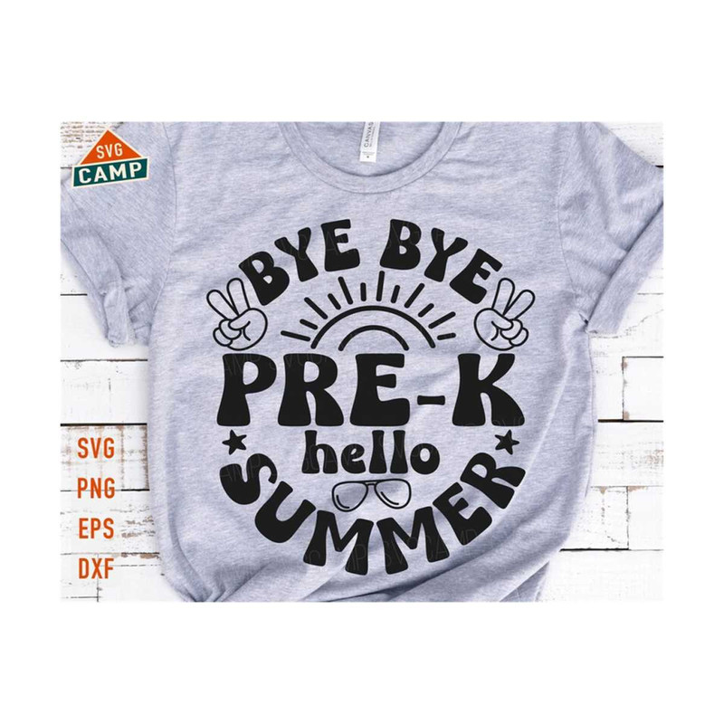 6112023114224-bye-bye-pre-k-hello-summer-svg-so-long-pre-k-svg-pre-k-svg-image-1.jpg