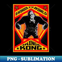 KING KONG 1933 - Propaganda poster  20 - High-Quality PNG Sublimation Download - Spice Up Your Sublimation Projects