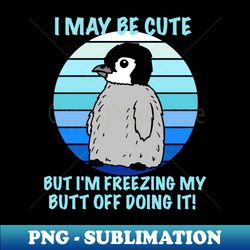 Cute baby Penguin being cute - Professional Sublimation Digital Download - Perfect for Creative Projects