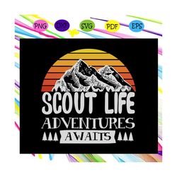 scout life adventures awaits, adventure svg, travel svg, outdoor svg, exploring svg, motivational quote svg, quotes svg,