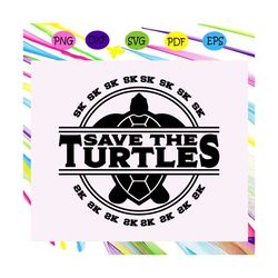 save the turtles, sksksk svg, sksksk and i oop, and i oop, and i oop sksksk, black community, save environment, trending