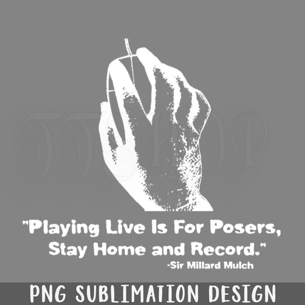 DMG691-laying Live Is For osers Stay Home And Record PNG Download.jpg