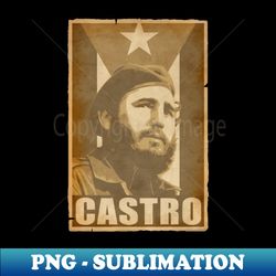 Fidel Castro Propaganda Poster - PNG Transparent Sublimation Design - Fashionable and Fearless