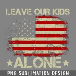 leave our kids alone png download
