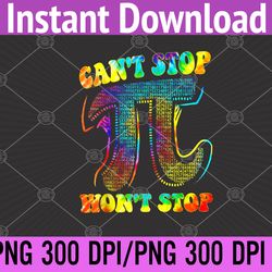 can't stop pi shirt won't stop math pi day funny maths club png digital download