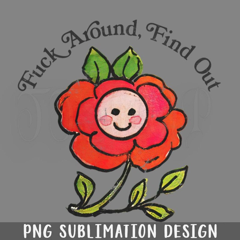 DMEE89-Fuck Around Find Out PNG Download.jpg