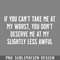 DMF504-If You Cant Take Me at My Worst You Dont Deserve Me at My Slightly Less Awful PNG Download.jpg