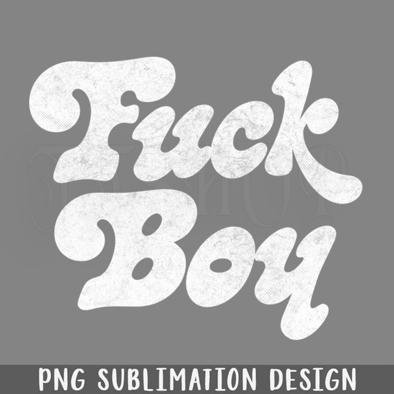 DMEE91-Fuck Boy PNG Download.jpg