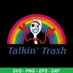 Talkin' Trash, Trending Svg, Trending Now, Talkin' Trash, Toy Story Svg, Disney Sticker, Disney Doodle Sticker, Rainbow