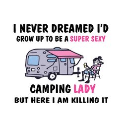 camping lady, trending svg, trending now, fire svg, camper svg, camping svg, summer svg, camper sign svg, camper sign, f