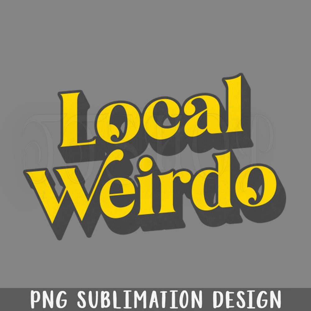 DMG932-Local Weirdo PNG Download.jpg