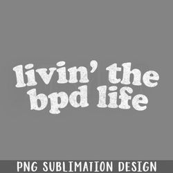 livin the bd life png download