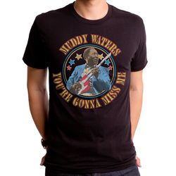 muddy waters &8211 gonna miss me | black s/s adult t-shirt