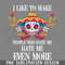 DMF159-I Like To Make eople Who Hate Me Hate Me Even More PNG Download.jpg