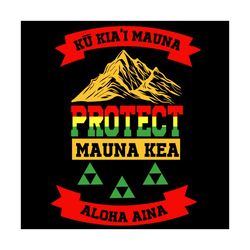 protect mauna kea, trending svg, mauna kea svg, mountain svg, aloha aina, protect mountain, maui hawaii, mauna kea life,