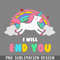 DMF379-I Will End You Unicorn PNG Download.jpg