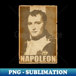 Napoleon Propaganda Poster Pop Art - PNG Transparent Sublimation Design - Add a Festive Touch to Every Day