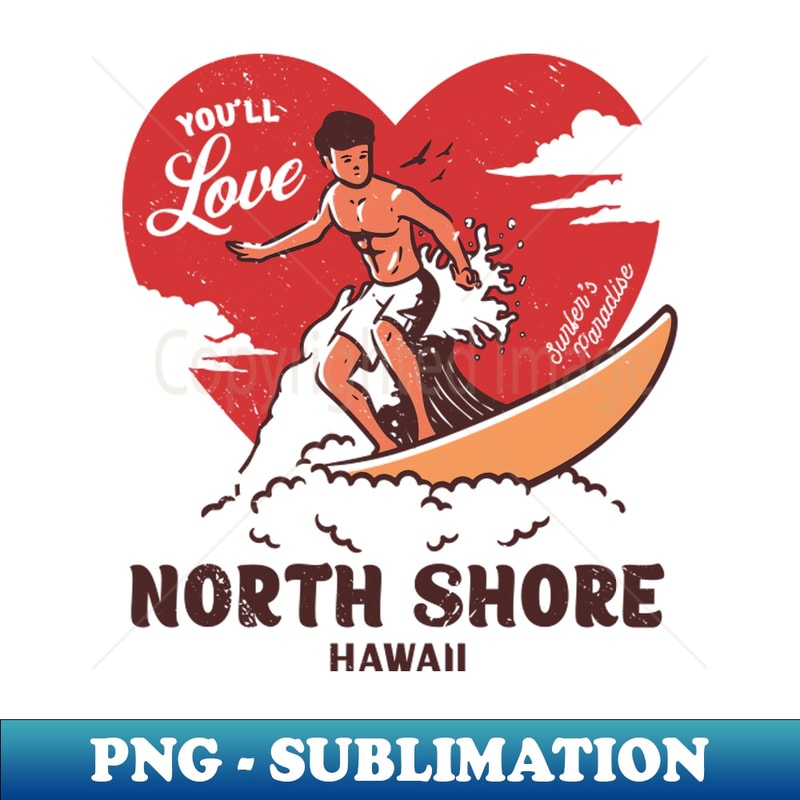 XL-20231106-6900_Vintage Surfing Youll Love North Shore Oahu Hawaii Retro Surfers Paradise 6914.jpg