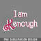 DMF402-Iamkenough PNG Download.jpg