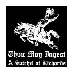 Thou May Ingest A Satchel Of Richards, Trending Svg, Riding Svg, Trending Now, Trending, Funny Unisex Cotton Shirt, Birt