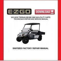 EZGO TERRAIN 250/ 500/ 1000 Gas Utility Carts 2012-2016 Service Repair Manual pdf Download