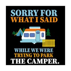 sorry for what i said, trending svg, trending now, trending camper svg, camping svg, summer svg, camper sign svg, camper