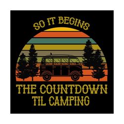 the countdown til camping, trending svg, trending now, trending camper svg, camping svg, summer svg, camper sign svg, fu