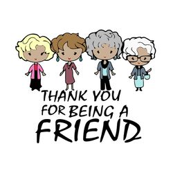 thank you for being a friend, trending svg, trending now, trending, friends svg, friendship, best friends, american woma
