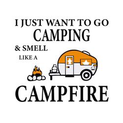 i just want to go camping, trending svg, trending now, trending camper svg, camping svg, campfire svg, camper sign svg,