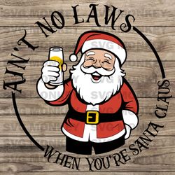 Funny santa svg, Ain't no laws when you're Santa Claus svg, Retro santa shirt design, Funny Lover SVG EPS DXF PNG