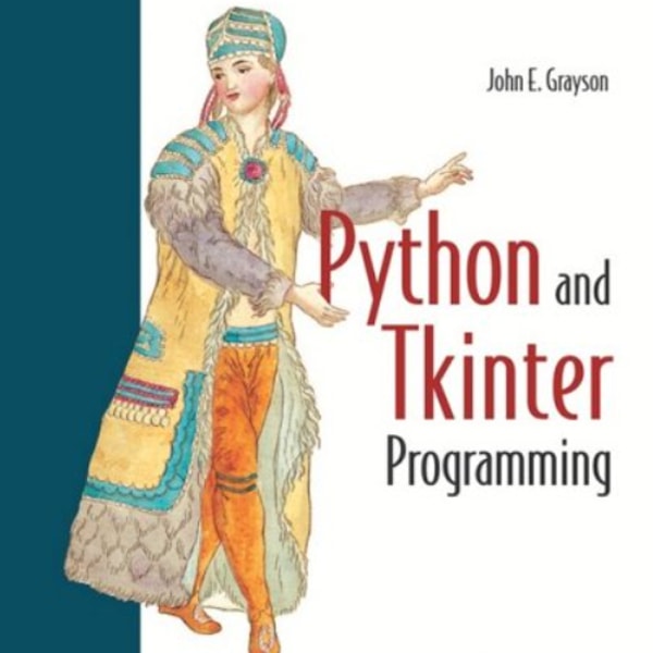 Python Thinker Appllications Python and Tkinter Programming by John Grayson | Inspire Uplift