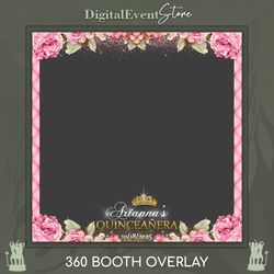 360 Overlay Photobooth 360 Quinceanera Videobooth 360 Pink Bday Filter 360 Wedding Custom Template Selfie 360 Sweet 16