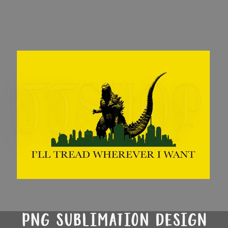 DMF554-Ill Tread Wherever I Want PNG Download.jpg