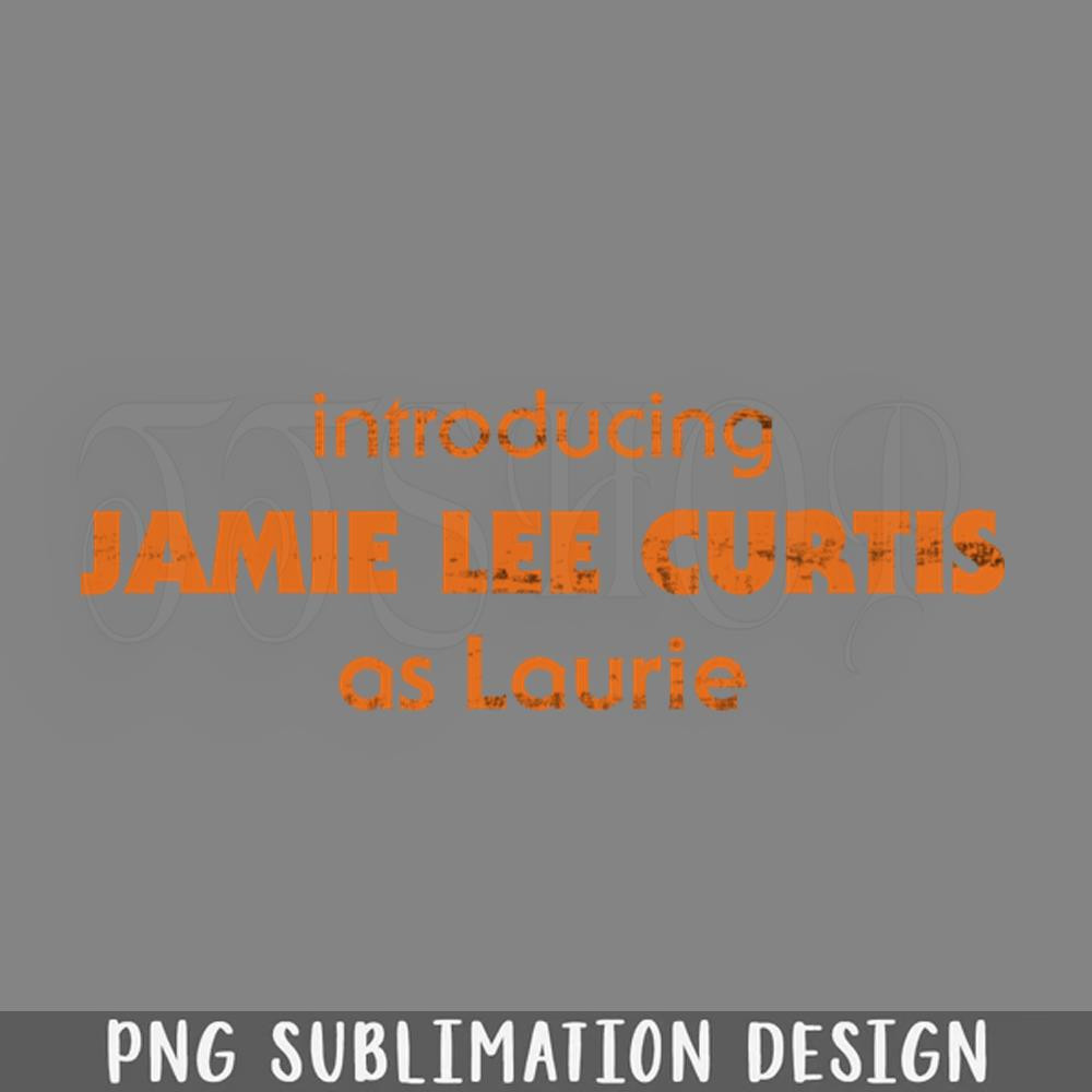 DMF801-Introducing Jamie Lee Curtis as Laurie HALLOWEE PNG Download.jpg