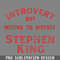 DMF802-Introvert But Willing To Discuss Stephen King PNG Download.jpg