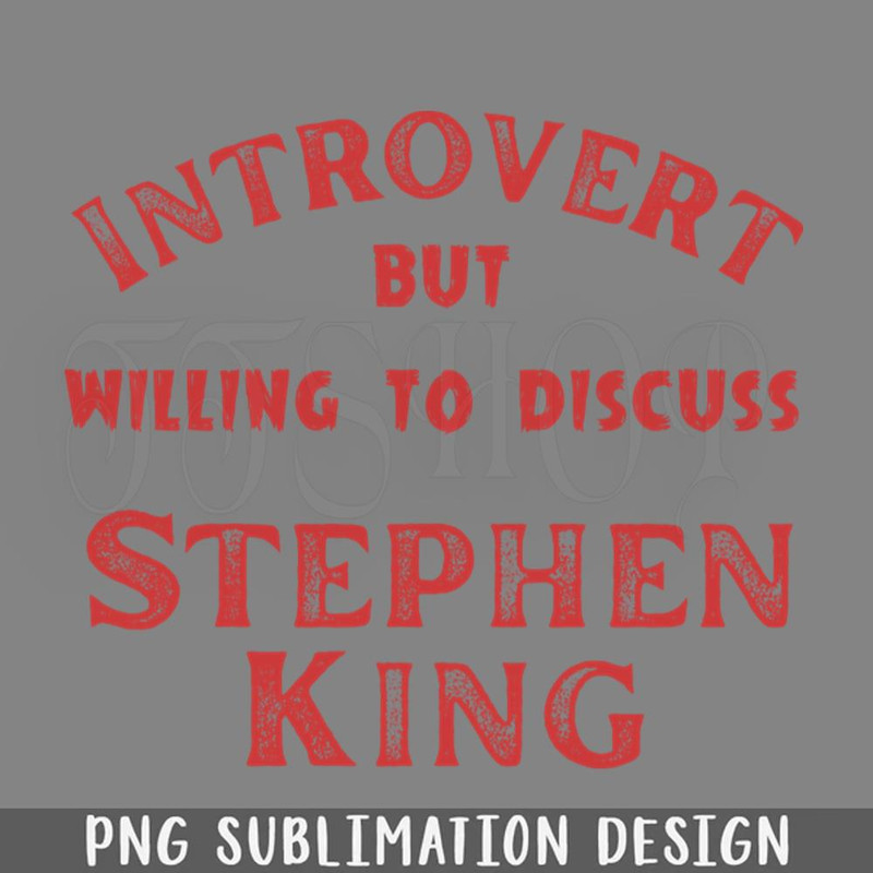 DMF802-Introvert But Willing To Discuss Stephen King PNG Download.jpg