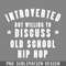 DMF808-Introverted Except Old School Hip Hop Hiphop  PNG Download.jpg