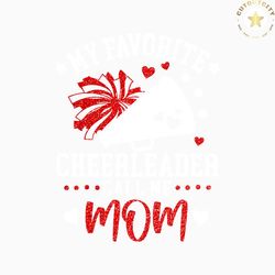 my favorite cheerleader calls me mom svg, cheer megaphone svg, cheer mom svg, glitter cheerleader svg, cheer mom shirt s