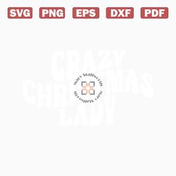 crazy christmas lady svg, png, christmas svg, chirstmas jumper svg, chirstmas shirt svg, chirstmas lady svg, chirstmas