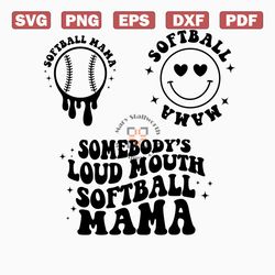 somebody's loud mouth softball mama png svg, softball mom eps dxf, softball funny melting svg for cricut, sublimation