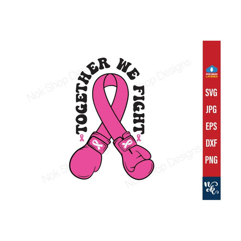 71120238118-together-we-fight-svg-png-breast-cancer-awareness-svg-breast-image-1.jpg