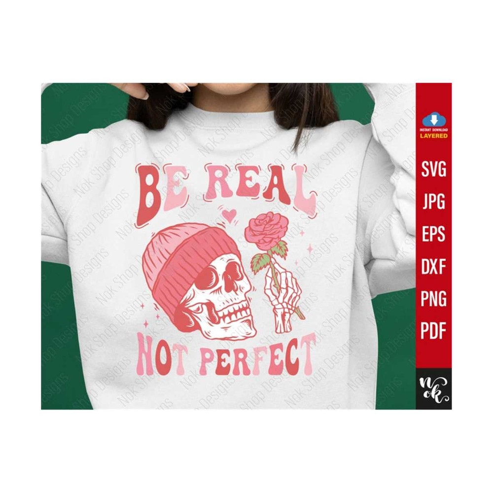 711202381148-be-real-not-perfect-svg-skeleton-png-kindness-svg-positive-image-1.jpg