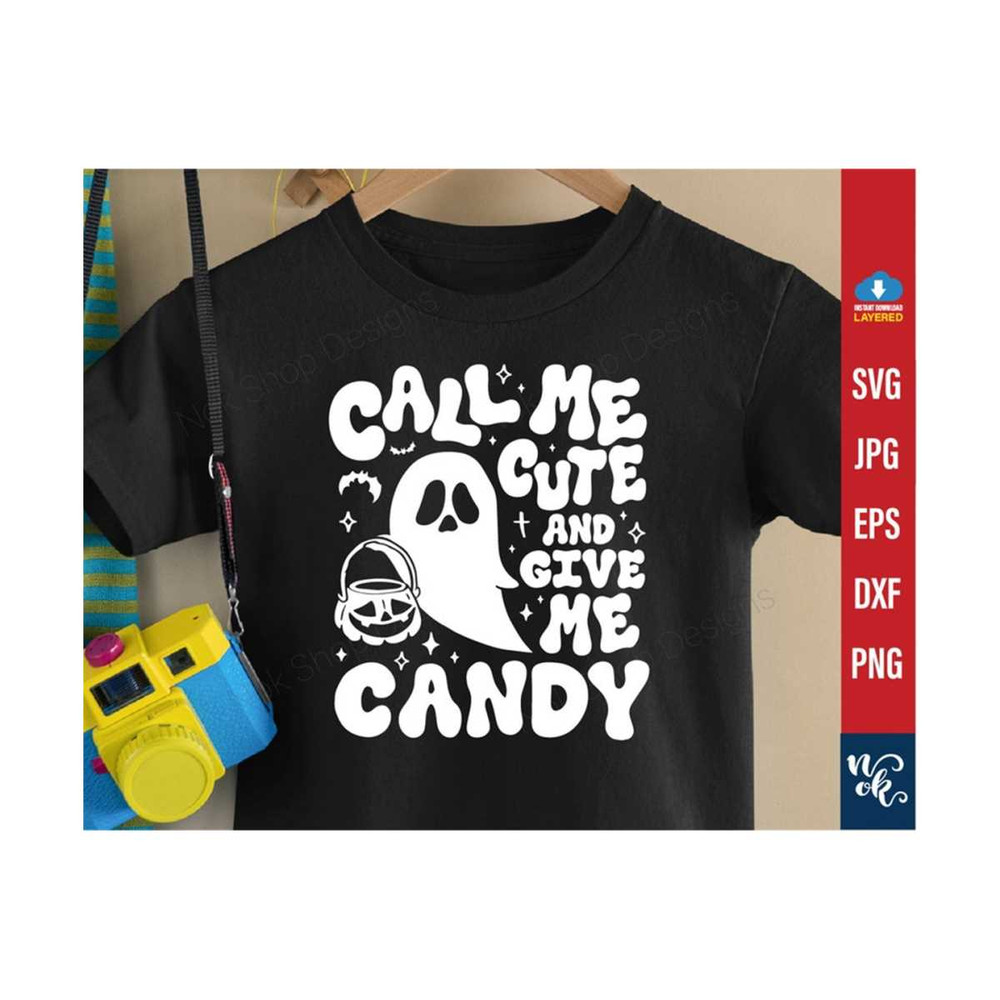 711202381521-call-me-cute-and-give-me-candy-svg-trick-or-treat-svg-cut-image-1.jpg