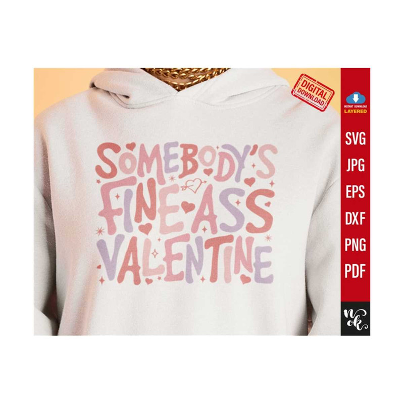 711202381539-somebodys-fine-ass-valentine-svg-valentines-day-image-1.jpg