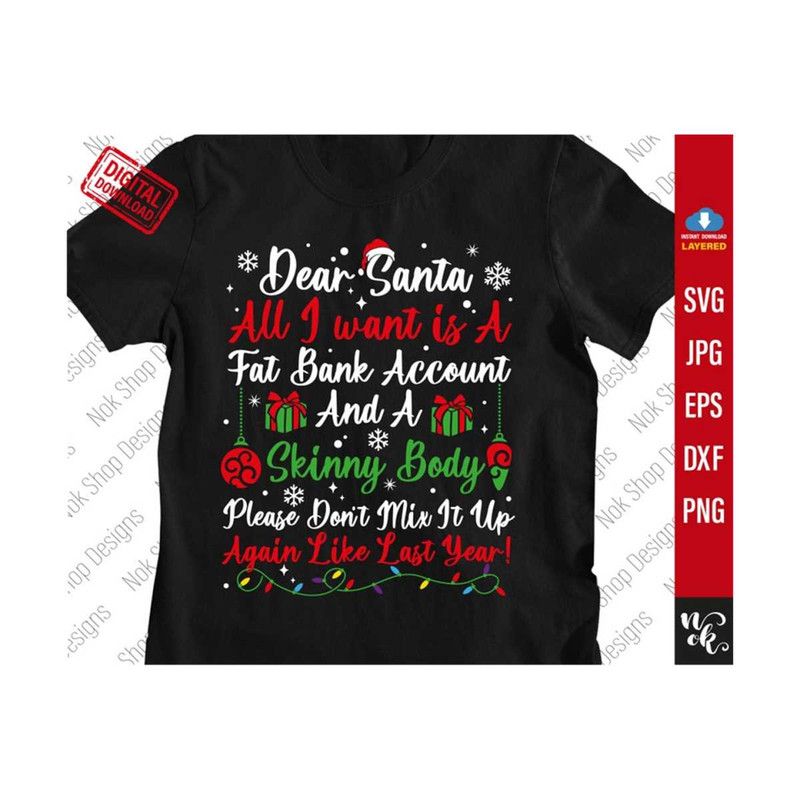 711202381611-christmas-svg-dear-santa-all-i-want-is-a-fat-bank-account-and-image-1.jpg
