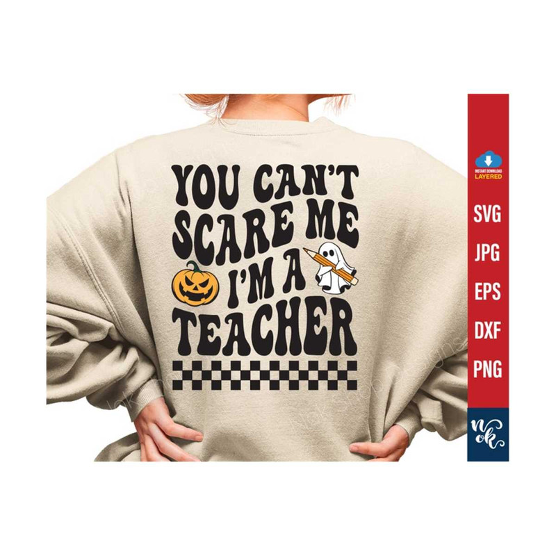 711202382549-you-cant-scare-me-im-a-teacher.jpg